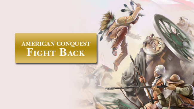 American-Conquest-Fight-Back-Free-Download